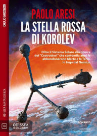 Title: La stella rossa di Korolev, Author: Paolo Aresi