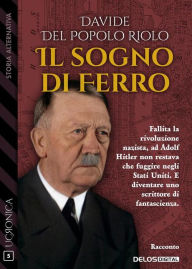 Title: Il sogno di ferro, Author: Davide Del Popolo Riolo