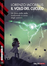 Title: Il volo del cuculo, Author: Lorenzo Iacobellis