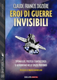 Title: Eroi di guerre invisibili, Author: Claude Francis Dozière