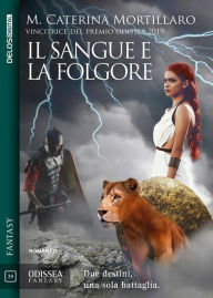 Title: Il sangue e la folgore, Author: M. Caterina Mortillaro