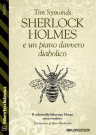 Title: Sherlock Holmes e un piano davvero diabolico, Author: Tim Symonds