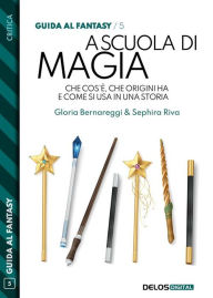 Title: A scuola di magia, Author: Gloria Bernareggi