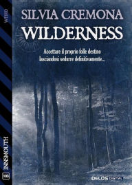 Title: Wilderness, Author: Silvia Cremona