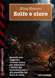 Title: Zolfo e cloro, Author: Elisa Franco