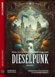 Title: Dieselpunk, Author: Claudio Chillemi