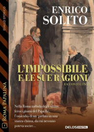 Title: L'impossibile e le sue ragioni, Author: Enrico Solito