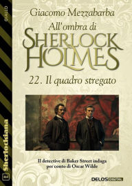 Title: All'ombra di Sherlock Holmes - 22. Il quadro stregato, Author: Giacomo Mezzabarba