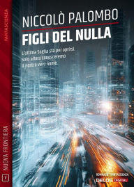 Title: Figli del nulla, Author: Niccolò Palombo