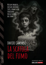 Title: La scatola del fumo, Author: Davide Camparsi