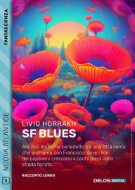 Title: SF Blues, Author: Livio Horrakh