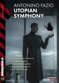 Title: Utopian Symphony, Author: Antonino Fazio