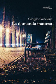 Title: La domanda inattesa, Author: Giorgio Guccione