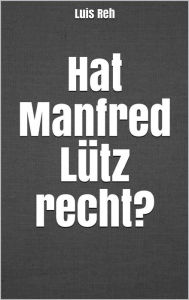 Title: Hat Manfred Lütz recht?, Author: Luis Reh