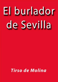 Title: El burlador de Sevilla, Author: Tirso de Molina
