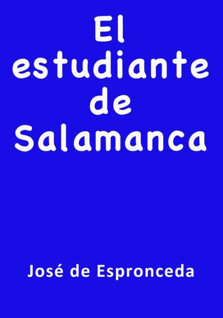 El Estudiante De Salamanca By José De Espronceda | EBook | Barnes & Noble®