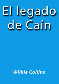 Title: El legado de Cain, Author: Wilkie Collins