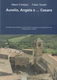 Title: Aurelio, Angela e ... Cesare, Author: Mario Frediani