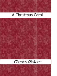 Title: A Christmas Carol, Author: Charles Dickens