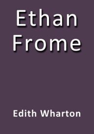 Title: Ethan Frome, Author: Edith Wharton