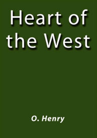 Title: Heart of the west, Author: O. Henry