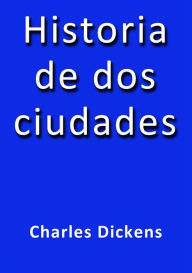 Title: Historia de dos ciudades, Author: Charles Dickens
