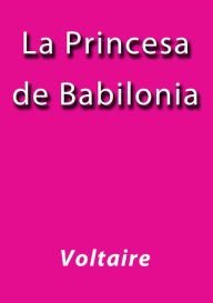 Title: La princesa de Babilonia, Author: Voltaire