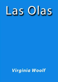 Title: Las olas, Author: Virginia Woolf