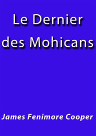 Title: Le dernier des Mohicans, Author: James Fenimore Cooper