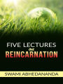 Vedanta Philosophy - Five lectures on Reincarnation