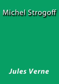 Title: Michel Strogoff, Author: Jules Verne