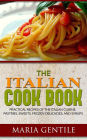 The Italian Cook Book or The Art of Eating Well; Practical Recipes of the Italian Cuisine, Pastries, Sweets, Frozen Delicacies, and Syrups