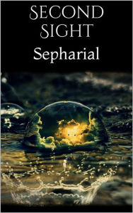 Title: Second Sight, Author: Sepharial
