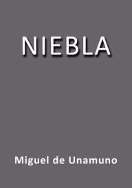 Title: Niebla, Author: Miguel de Unamuno
