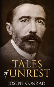 Title: Tales of Unrest, Author: Joseph Conrad