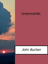 Title: Greenmantle., Author: John Buchan