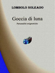 Title: Goccia dI luna, Author: Lombolo Soleado