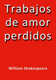 Title: Trabajos de amor perdidos, Author: William Shakespeare