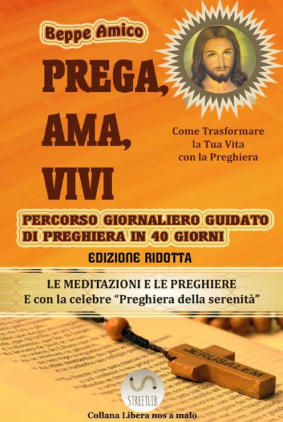Prega, Ama, Vivi - Percorso giornaliero di preghiera guidato in 40 giorni (VERSIONE RIDOTTA)