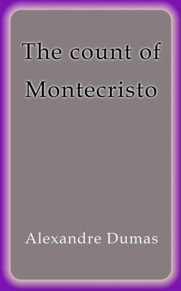 The count of Montecristo