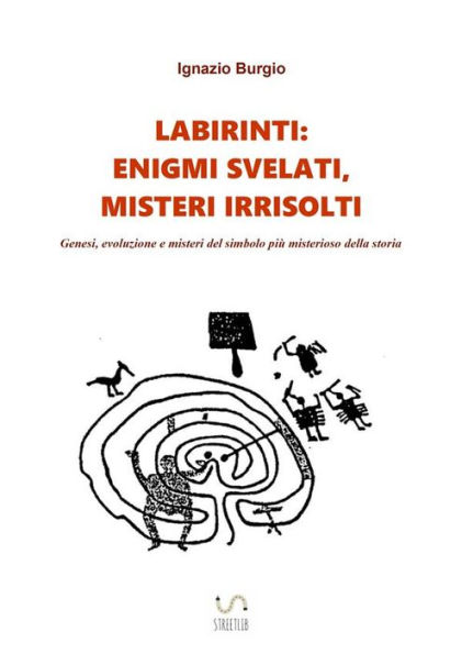 Labirinti: enigmi svelati, misteri irrisolti