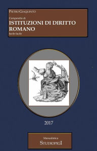 Title: Compendio di ISTITUZIONI DI DIRITTO ROMANO, Author: Pietro Giaquinto