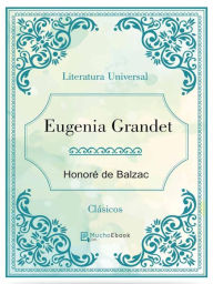 Title: Eugenia Grandet, Author: Honore de Balzac