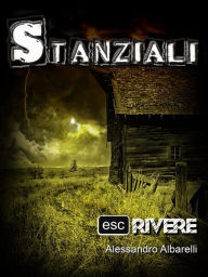 Title: Stanziali, Author: Alessandro Albarelli