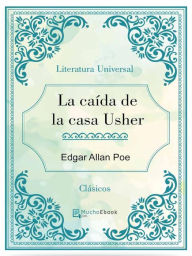 Title: La caída de la casa Usher, Author: Edgar Allan Poe