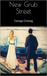 Title: New Grub Street, Author: George Gissing