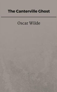 Title: The Canterville Ghost, Author: Oscar Wilde