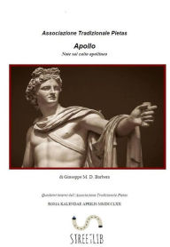 Title: Apollo. Note sul culto Apollineo, Author: Giuseppe Barbera