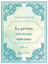 Title: La gaviota, Author: Antón Chéjov