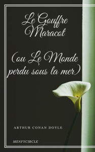 Title: Le Gouffre Maracot (ou Le Monde perdu sous la mer), Author: Arthur Conan Doyle